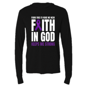 Fibro...Faith in God Hooded Long Sleeve T-Shirt