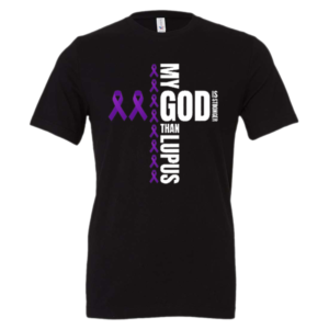 My God is Stronger than Lupus T-Shirt (white letters)