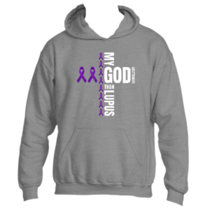 My God is Stronger than Lupus Hoodie