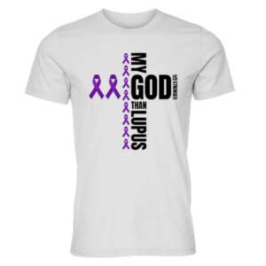 My God is Stronger than Lupus T-Shirt
