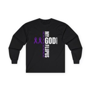 My God Is Stronger Than Lupus Long Sleeve Tee