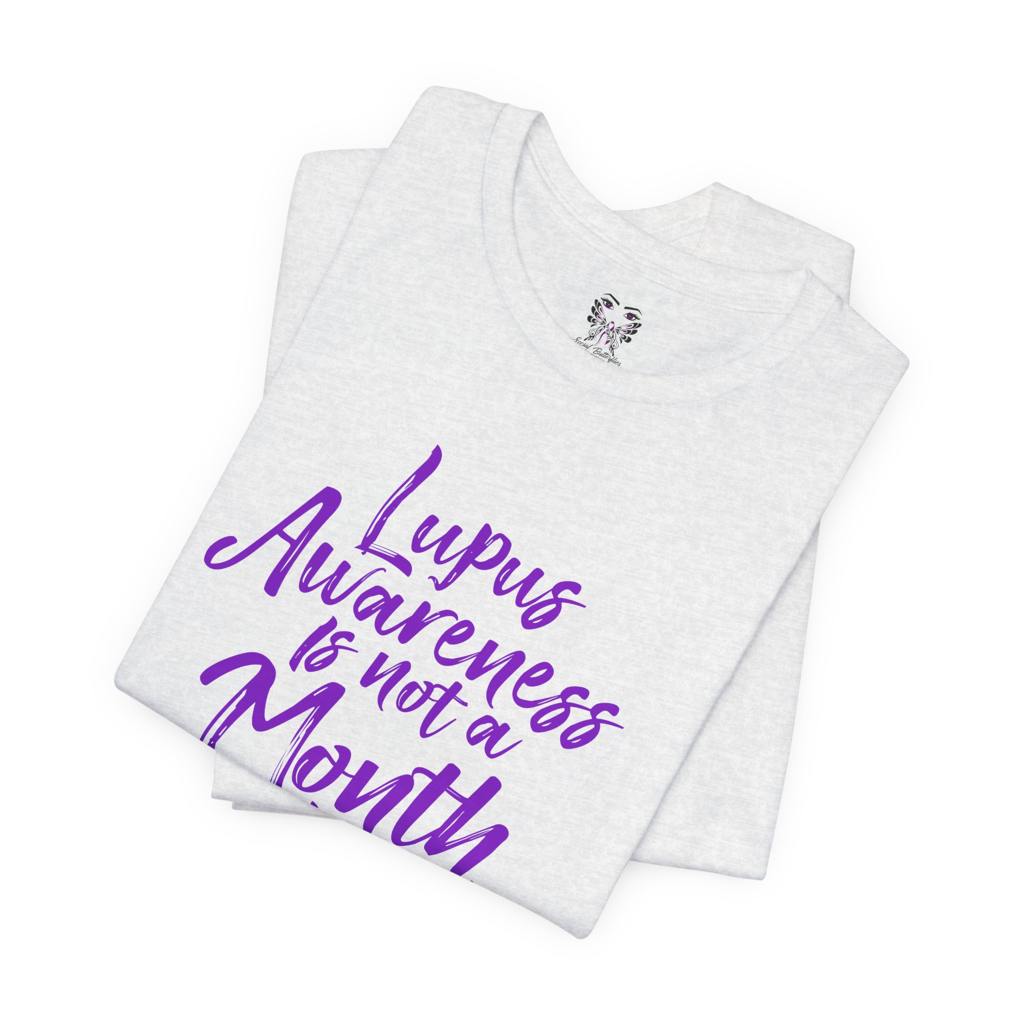 Lupus Awareness Is Not a Month It’s a Movement Tee - Image 7