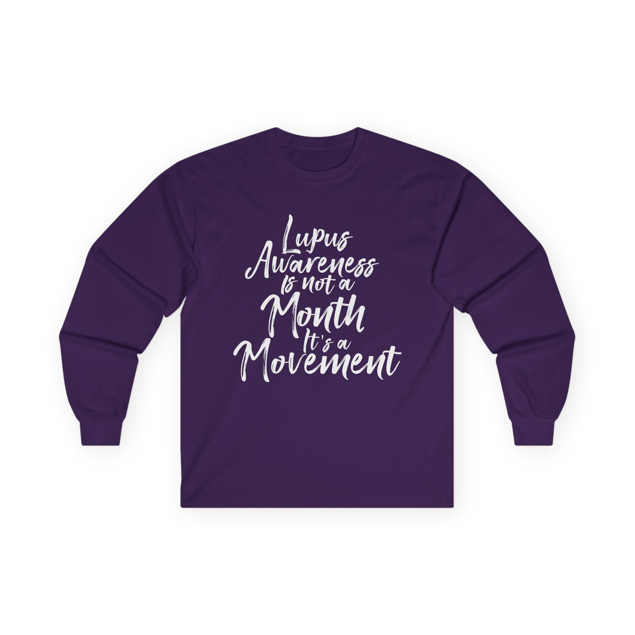 Lupus Awareness Is Not a Month It’s a Movement Long Sleeve Tee