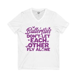 Butterflies Don’t Let Each Other Fly Alone V-Neck Tee