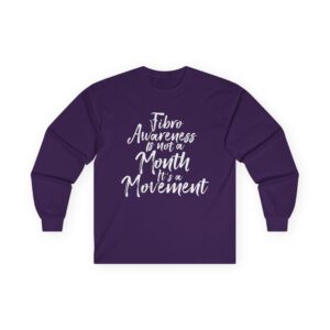 Fibro Awareness Is Not a Month It’s a Movement Long Sleeve Tee