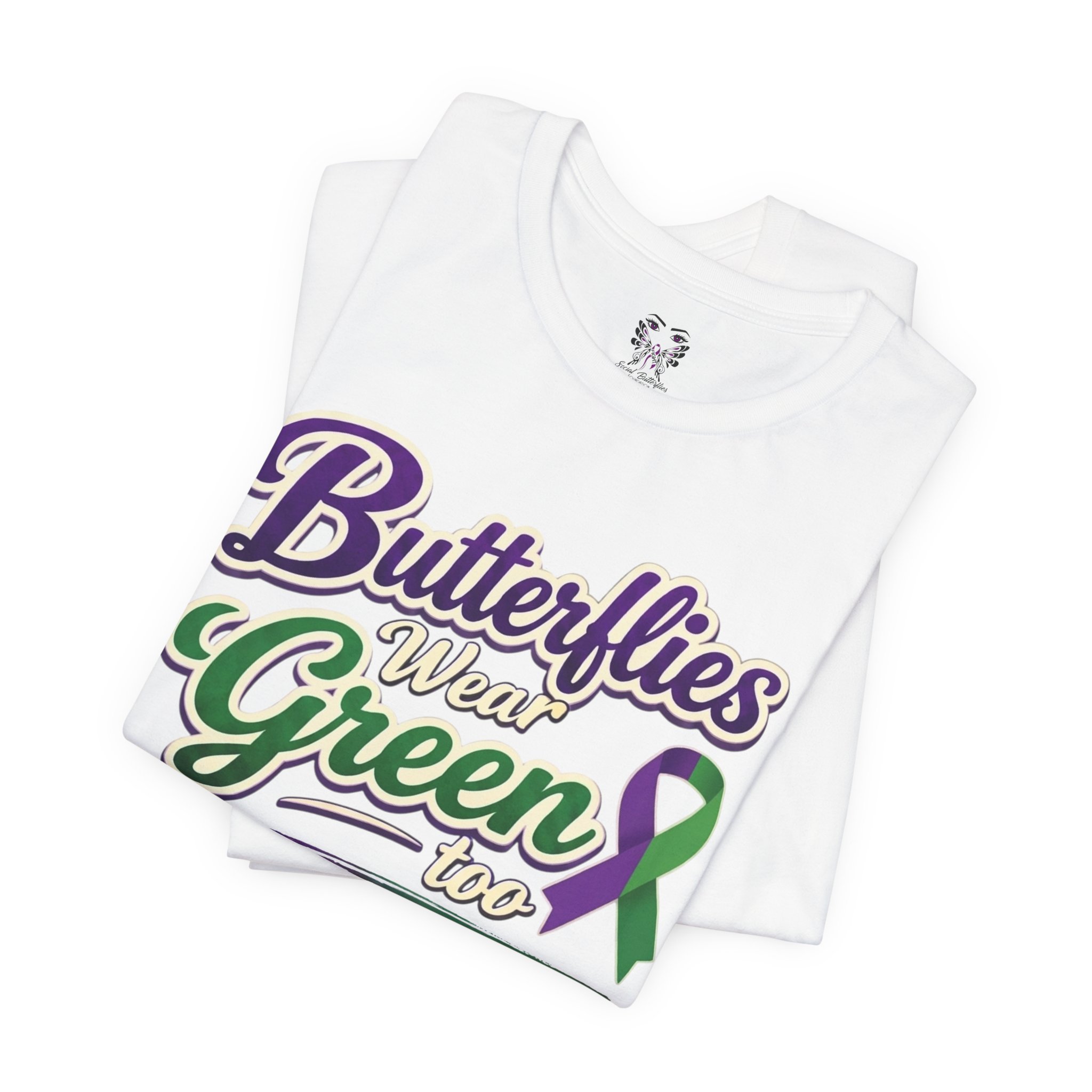 Butterflies Wear Green Too…Support Mental Health Awareness Tee - Image 3