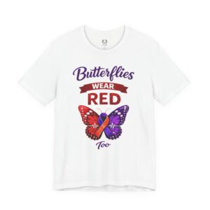 Butterflies Wear Red Too…Support Heart Health Awareness Tee
