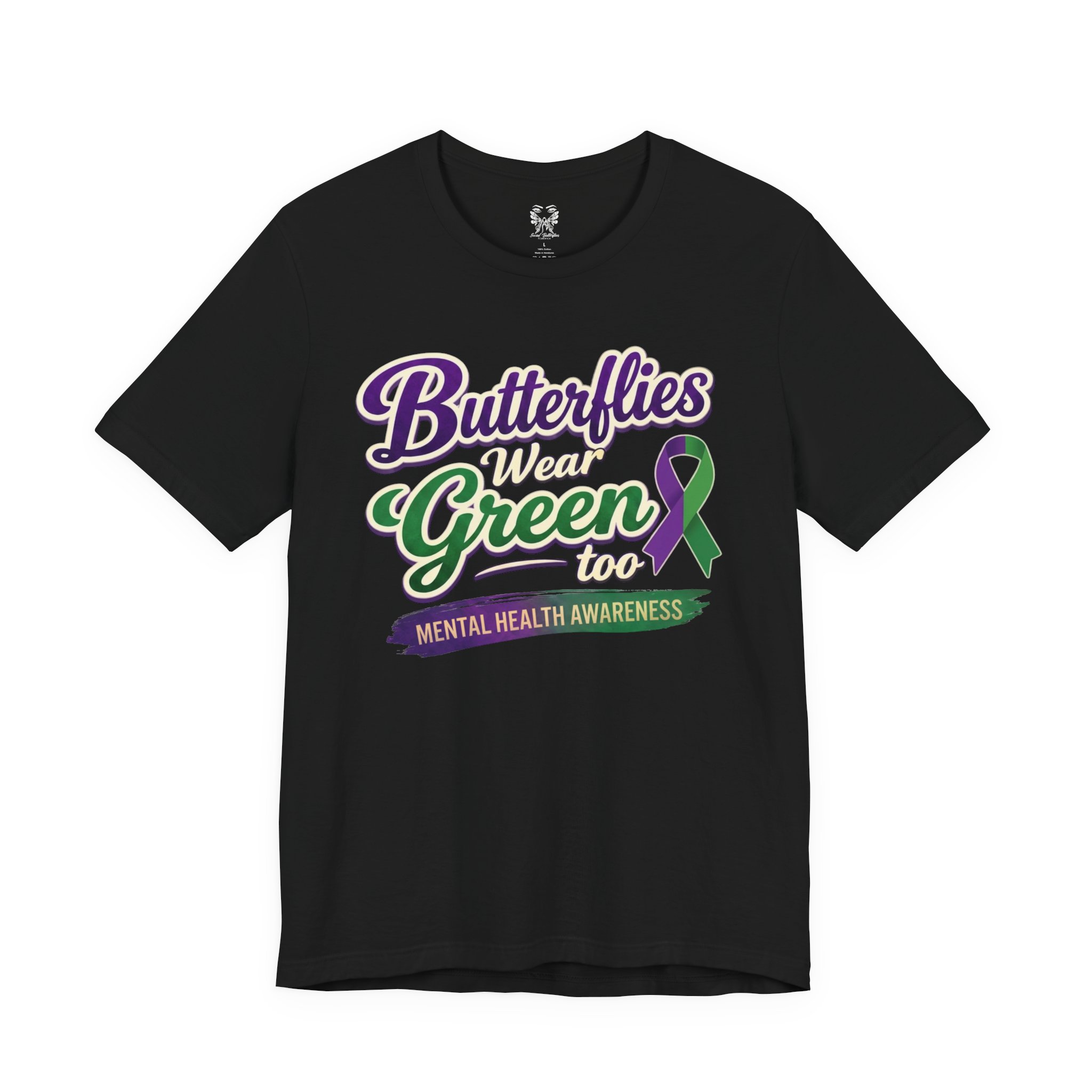 Butterflies Wear Green Too…Support Mental Health Awareness Tee - Image 9