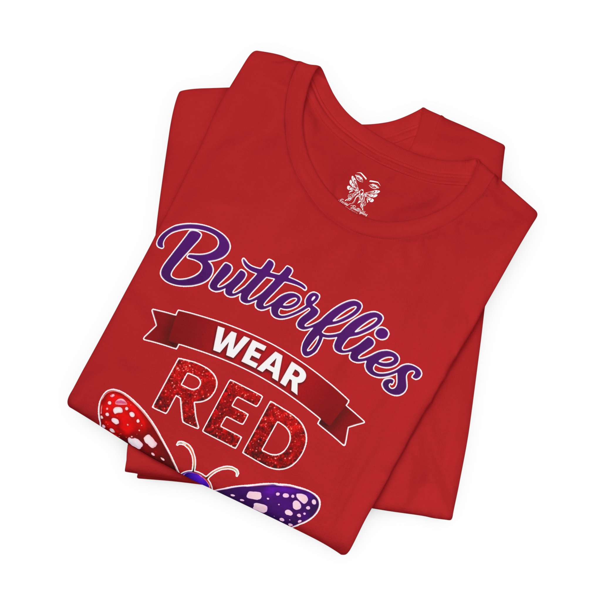 Butterflies Wear Red Too…Support Heart Health Awareness Tee - Image 23