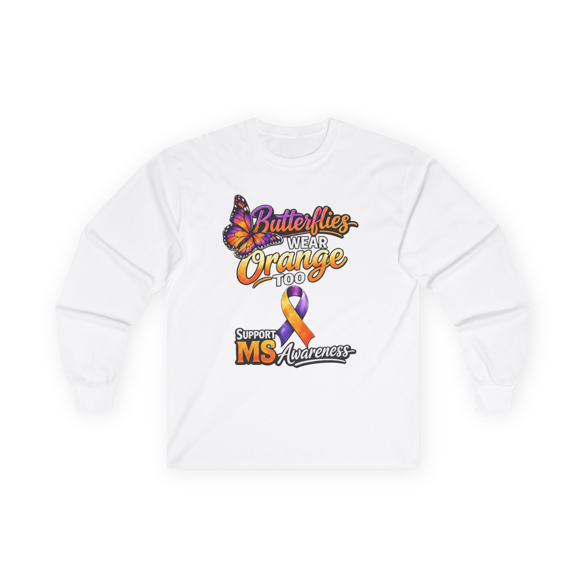 Butterflies Wear Orange Too…Support MS Awareness Long Sleeve Tee