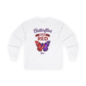 Butterflies Wear Red Too…Support Heart Health Awareness Long Sleeve Tee