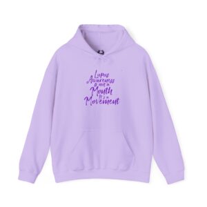 Lupus Awareness Is Not a Month It’s a Movement Hoodie