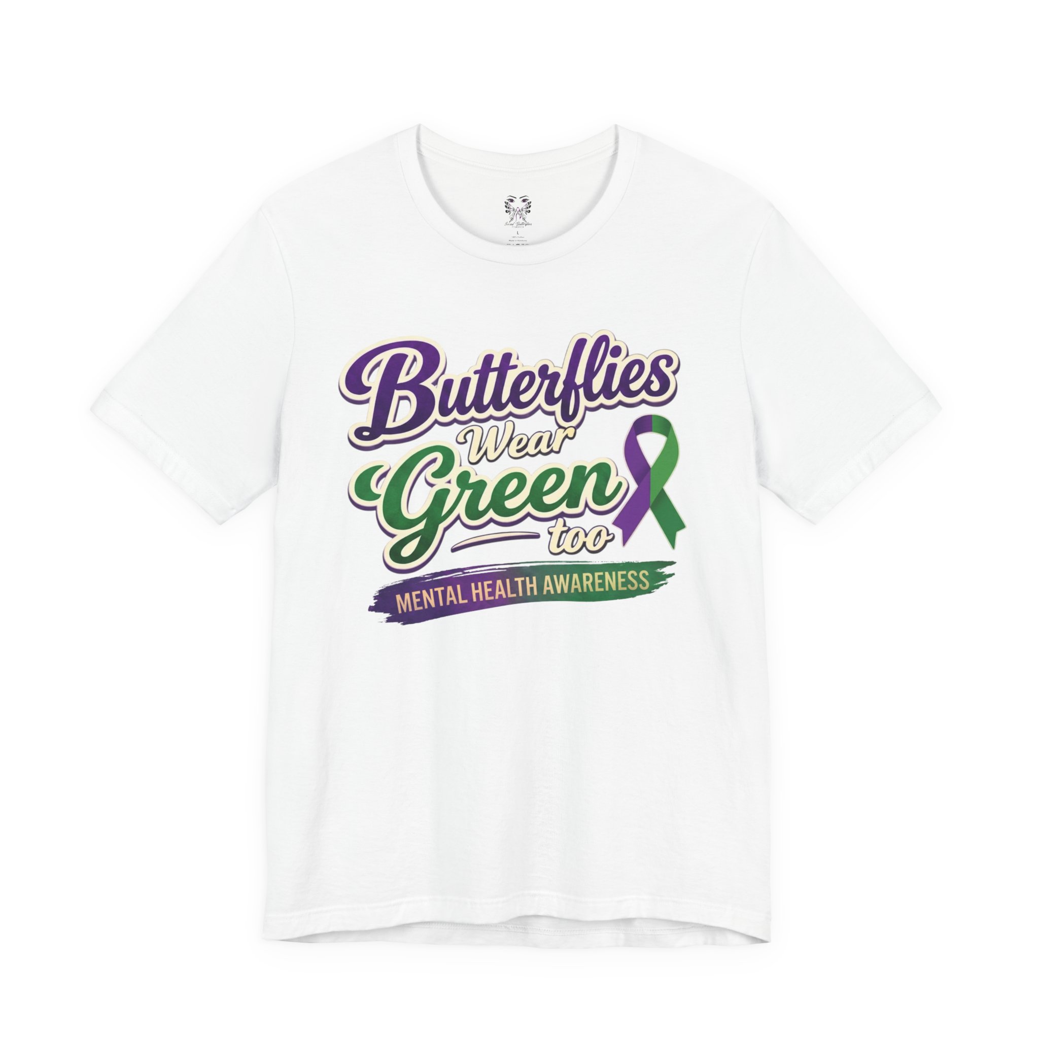 Butterflies Wear Green Too…Support Mental Health Awareness Tee