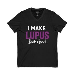I Make Lupus Look Good V-Neck Tee