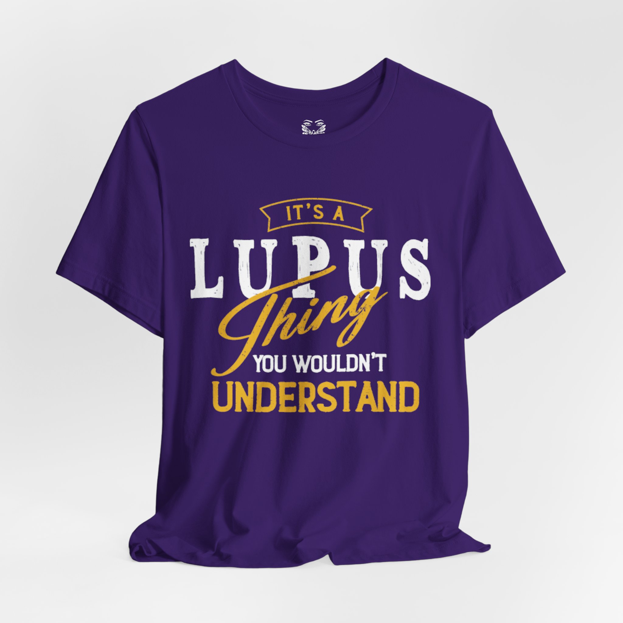 It’s a Lupus Thing…You Wouldn’t Understand Tee - Image 4