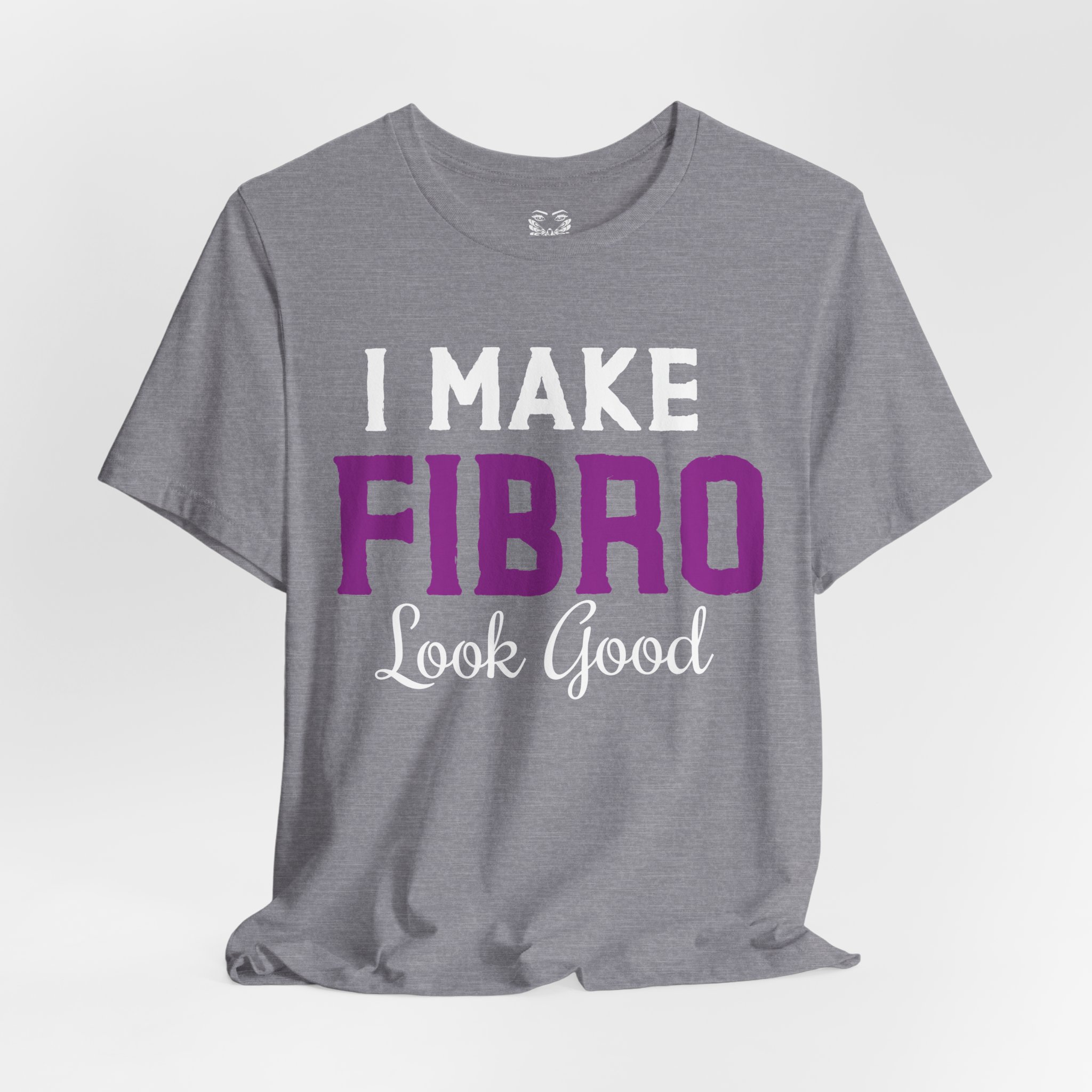 I Make Fibro Look Good Tee - Image 16