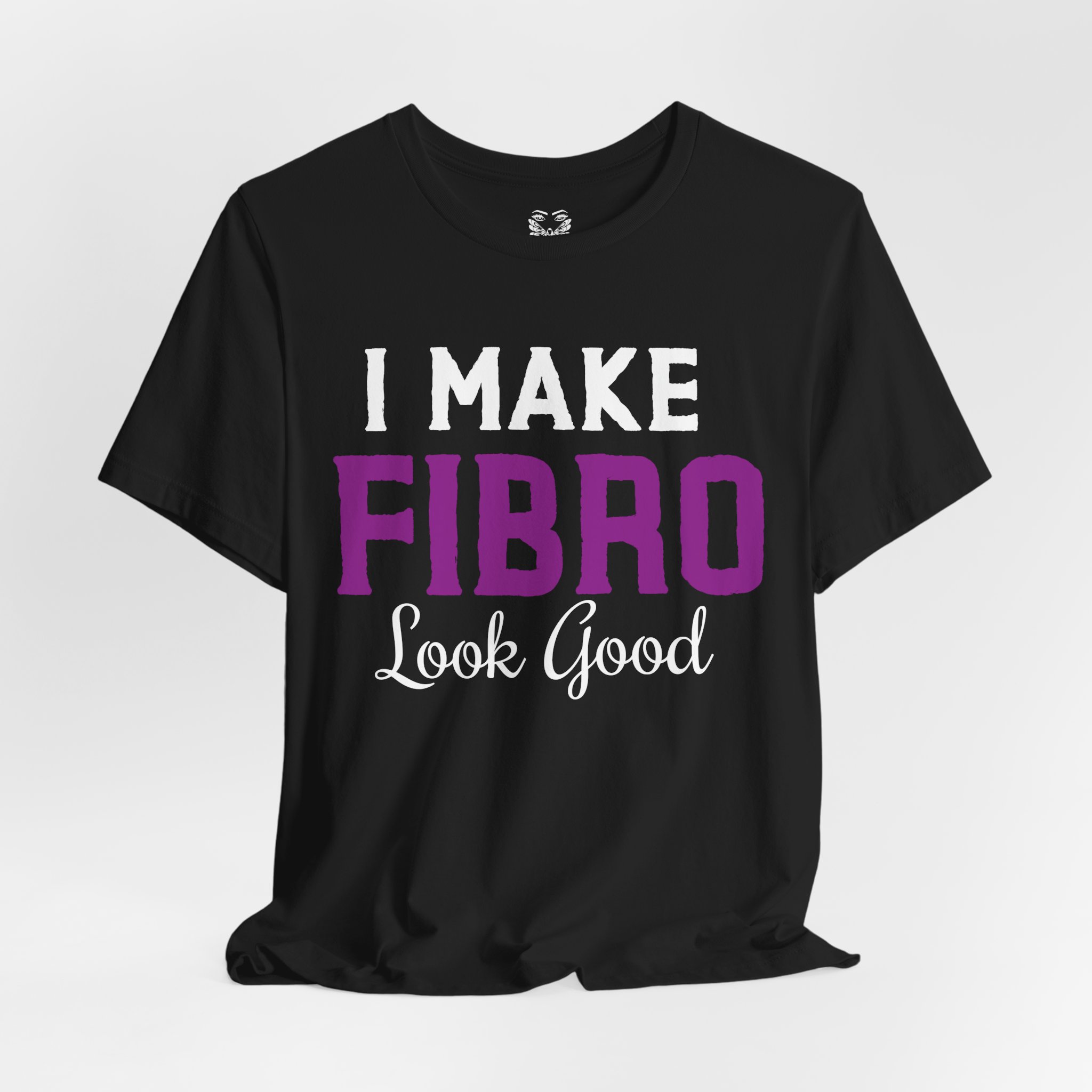 I Make Fibro Look Good Tee - Image 4