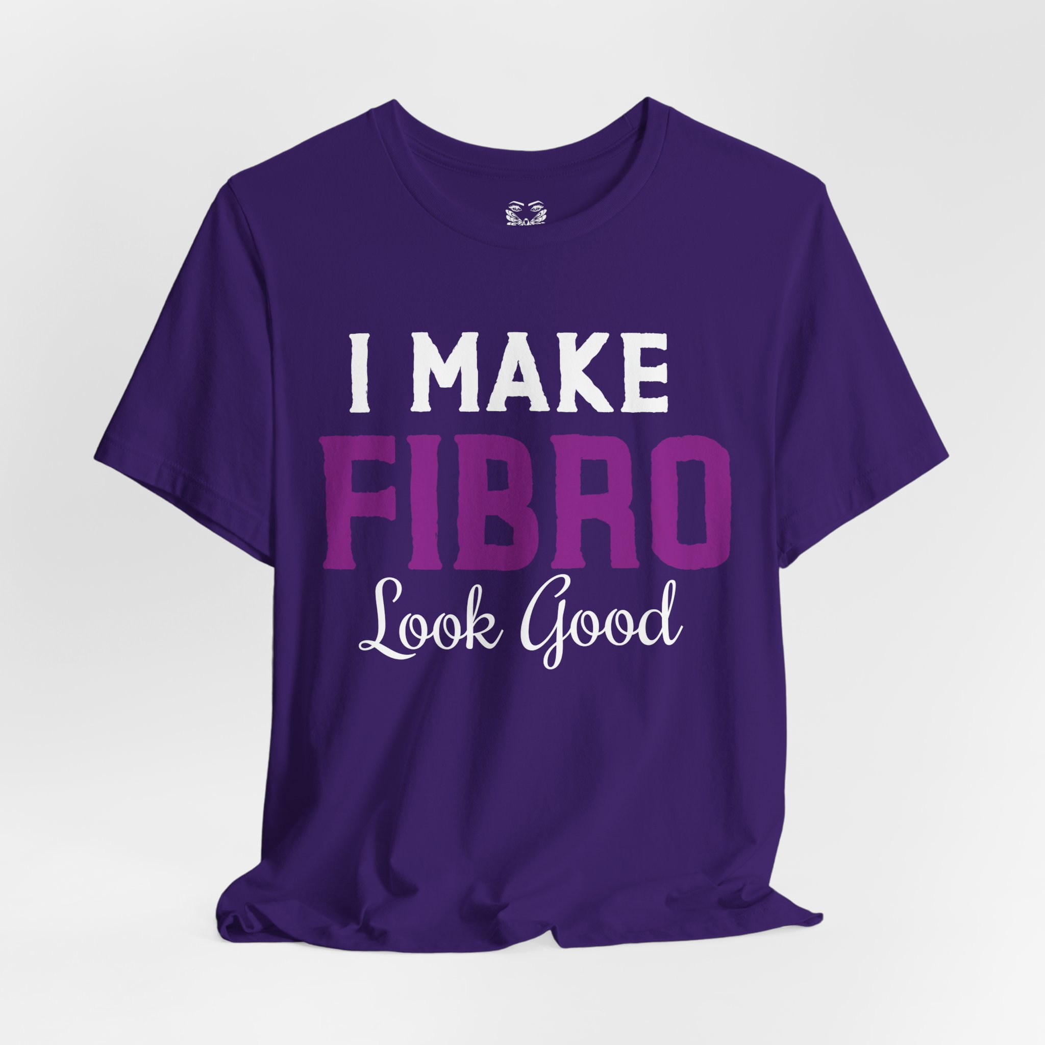 I Make Fibro Look Good Tee - Image 20