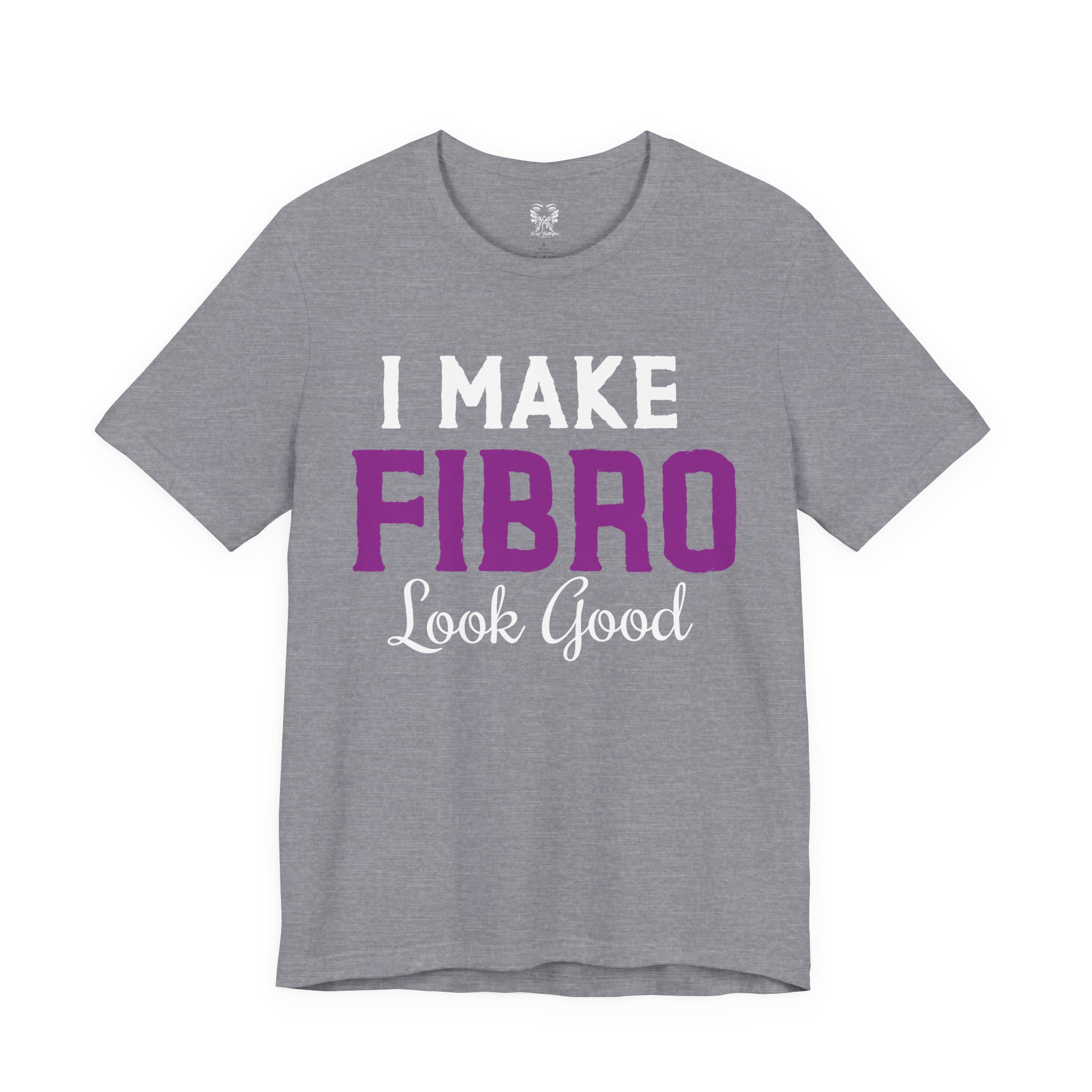 I Make Fibro Look Good Tee - Image 13
