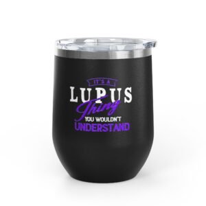 It’s a Lupus Thing Wine Tumbler