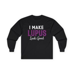 I Make Lupus Look Good Long Sleeve Tee