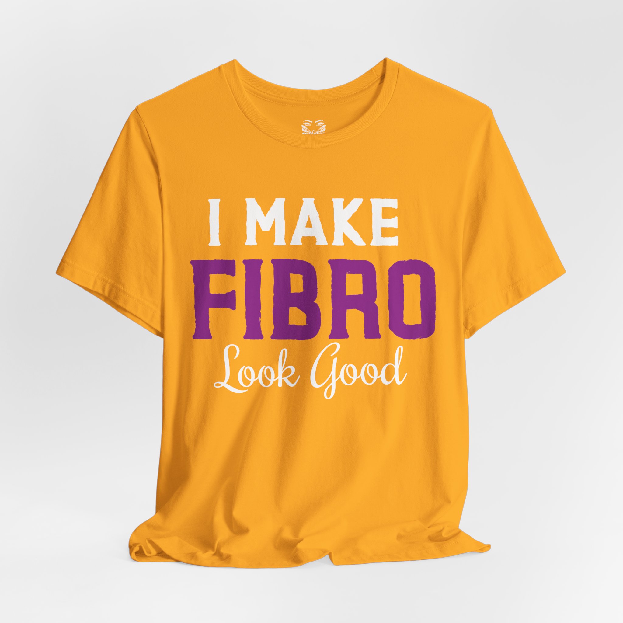I Make Fibro Look Good Tee - Image 8