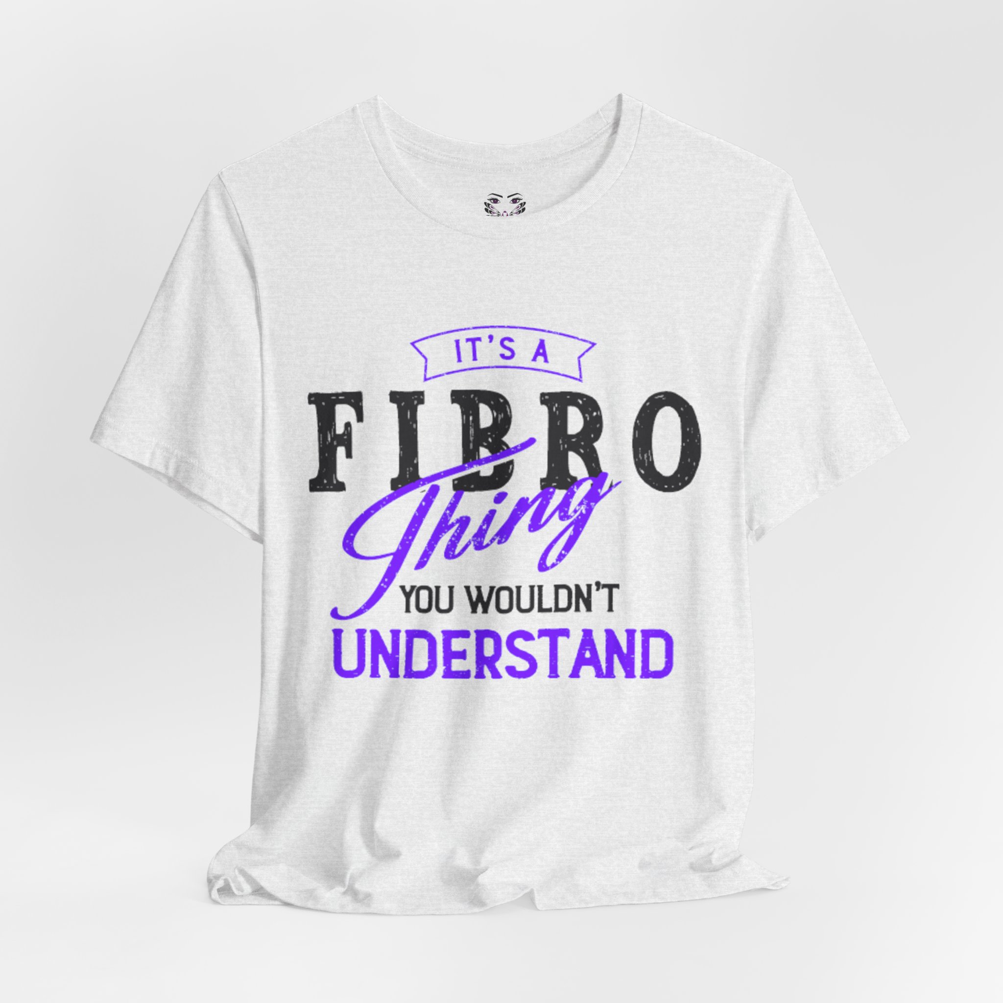 It’s a Fibro Thing…You Wouldn’t Understand Tee - Image 8
