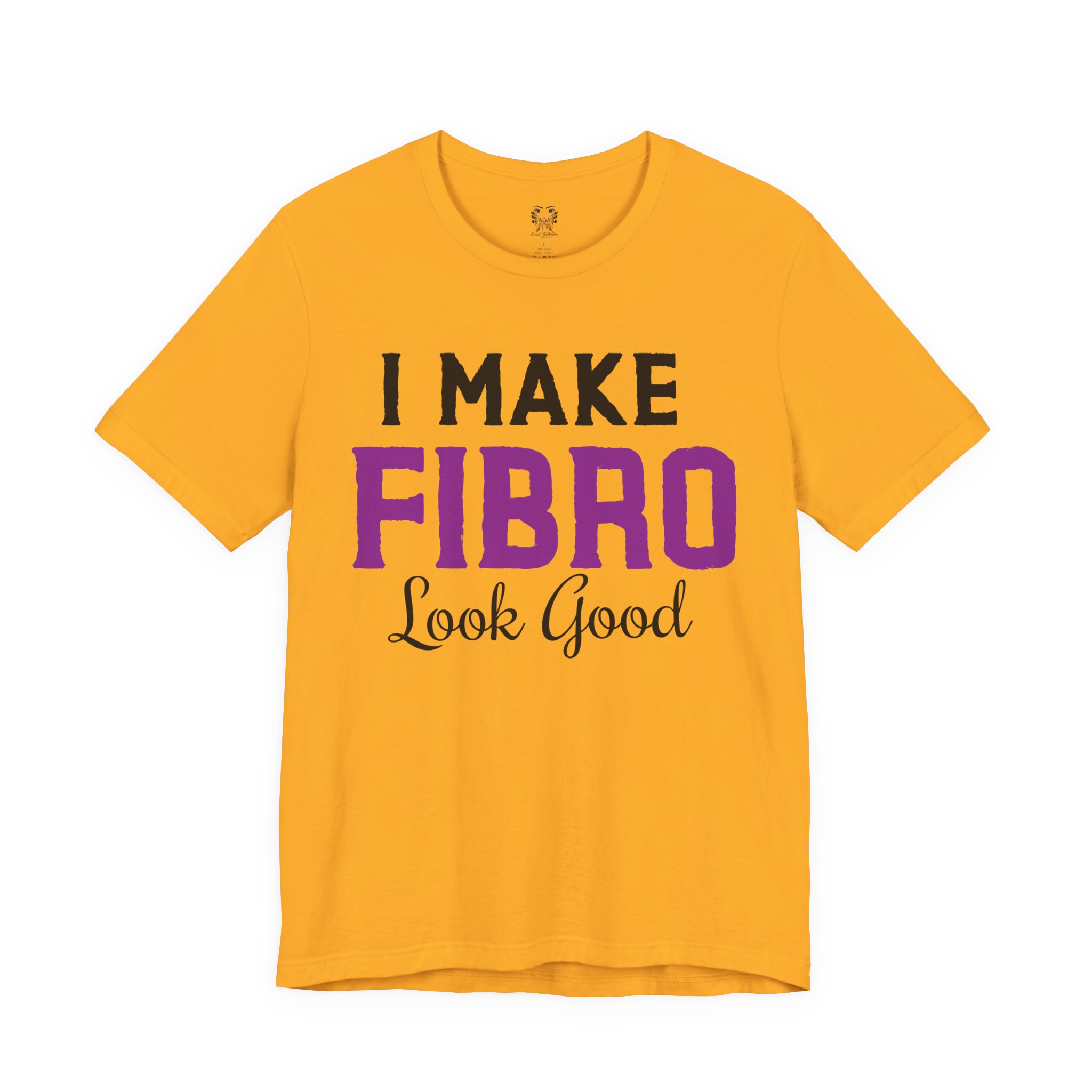 I Make Fibro Look Good Tee - Image 9