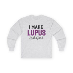 I Make Lupus Look Good Long Sleeve Tee