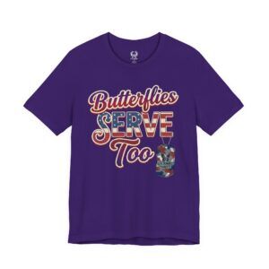 Butterflies Serve Too Tee