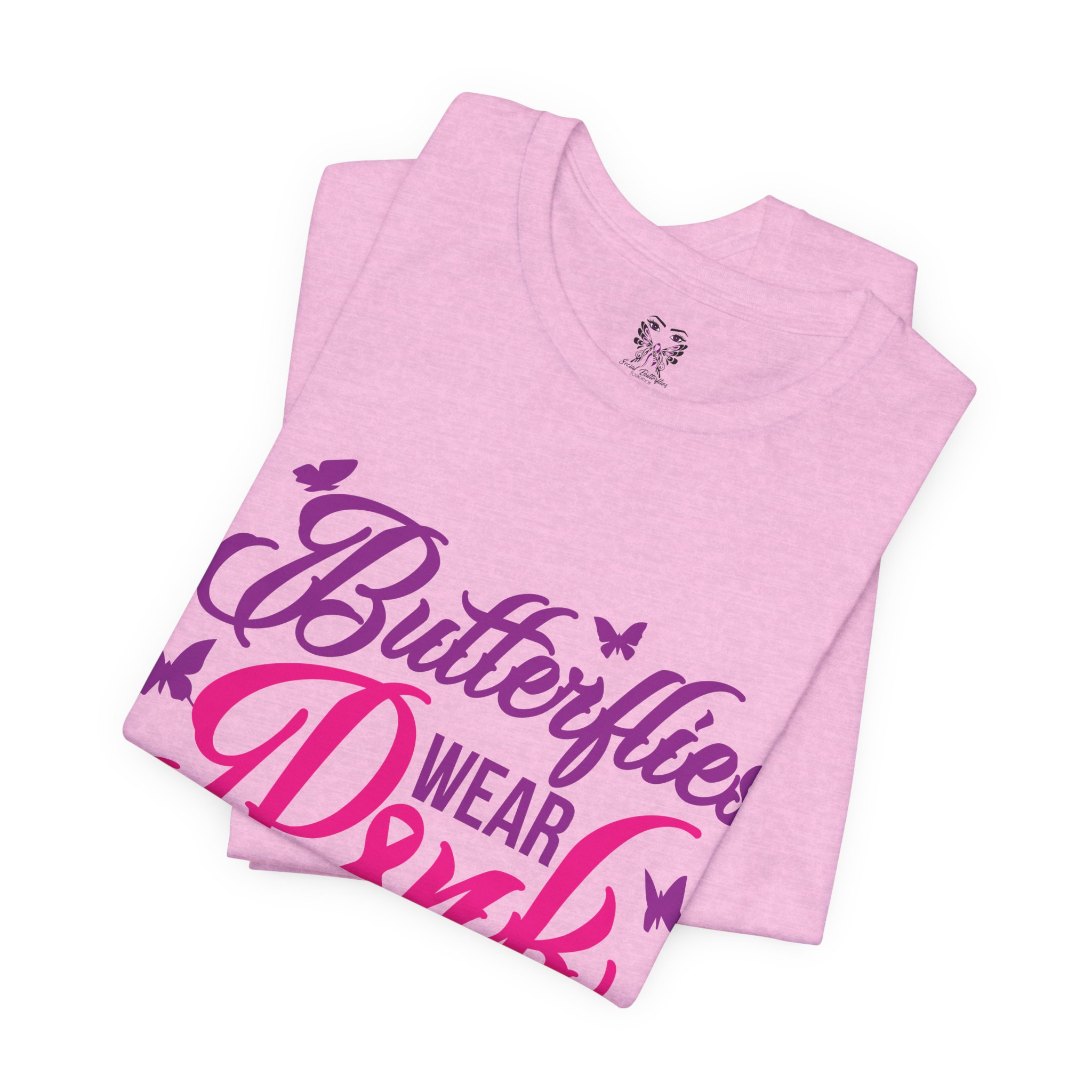 Butterflies Wear Pink Too…Support Breast Cancer Awareness Tee - Image 3
