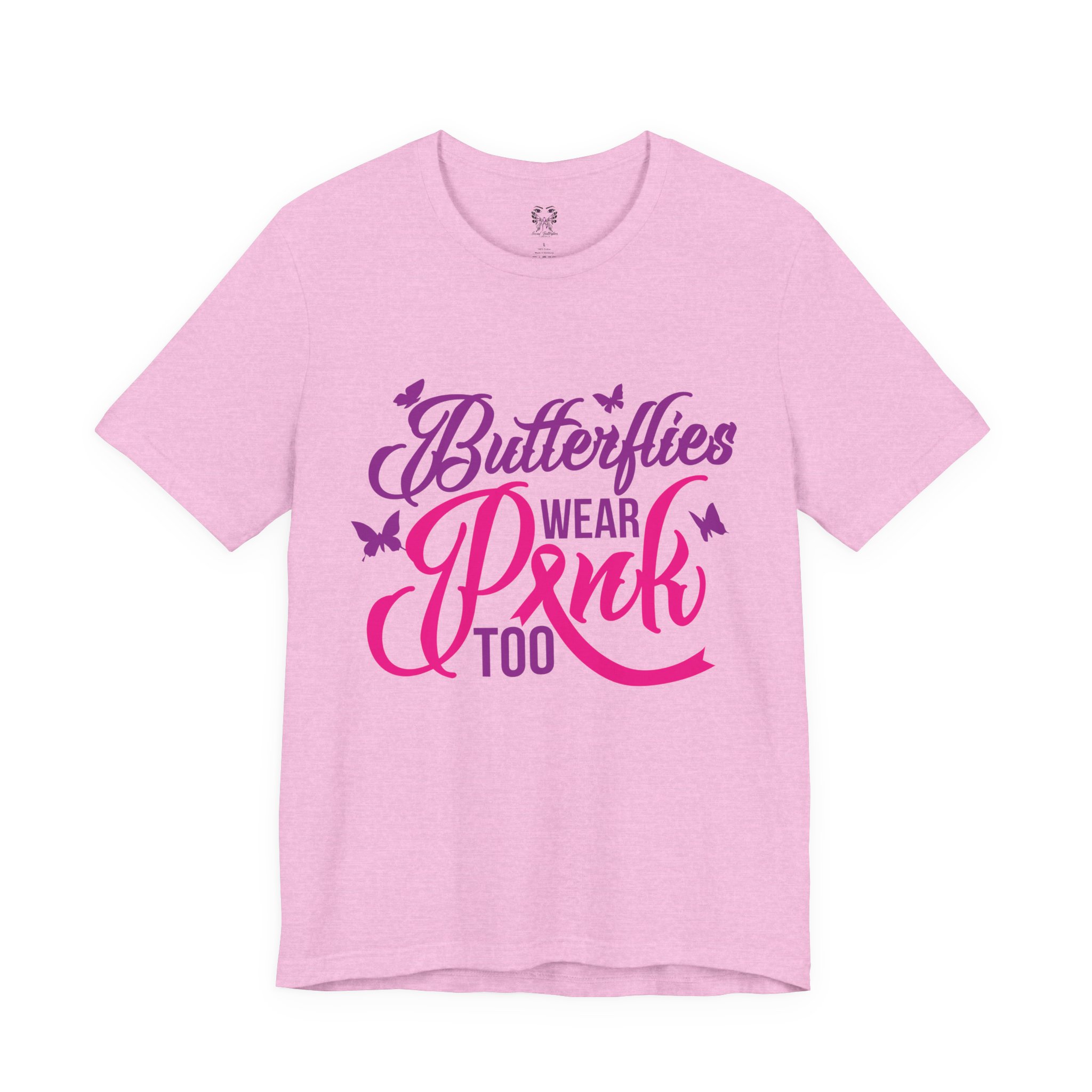 Butterflies Wear Pink Too…Support Breast Cancer Awareness Tee
